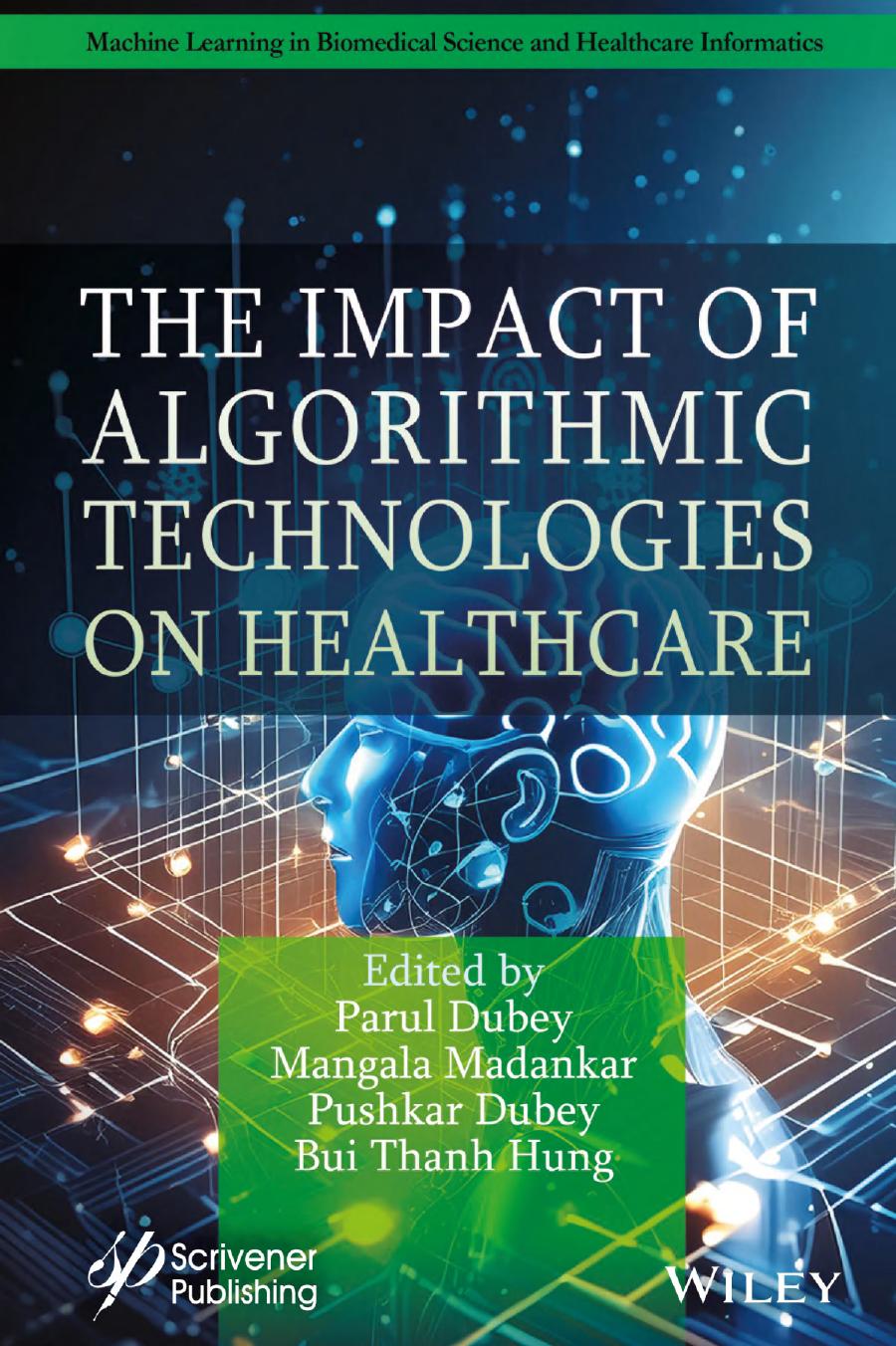 The Impact Of Algorithmic Technologies On Healthcare Parul Dubey Mangala Madankar Pushkar Dubey Bui Thanh Hung
