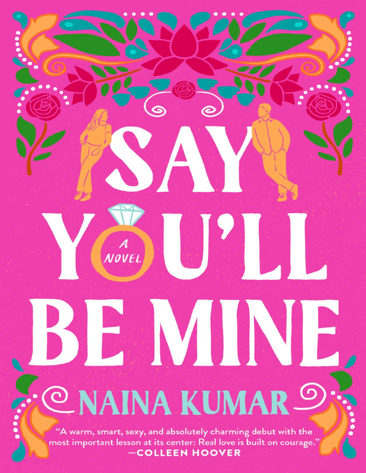 Say Youll Be Mine A Novel Naina Kumar