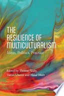 The Resilience Of Multiculturalism Thomas Sealy Varun Uberoi