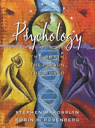 Psychology The Brain The Person The World 2001th Edition Stephen Michael Kosslyn