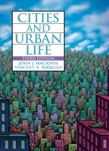 Cities And Urban Life 3rd John J Macionis Vincent N Parrillo