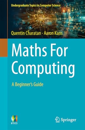 Maths For Computing A Beginners Guide 2024th Edition Quentin Charatan