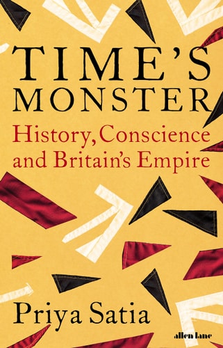 Times Monster History Conscience And Britains Empire Priya Satia