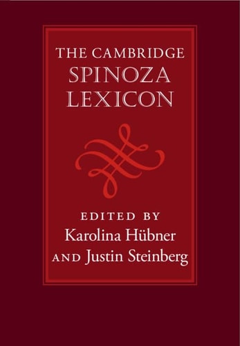 The Cambridge Spinoza Lexicon Karolina Hbner Justin Steinberg