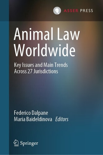 Animal Law Worldwide Key Issues And Main Trends Across 27 Jurisdictions 3rd Edition Federico Dalpane