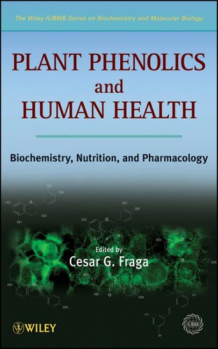 Plant Phenolics And Human Health Biochemistry Nutrition And Pharmacology 2010th Edition Cesar G Fraga