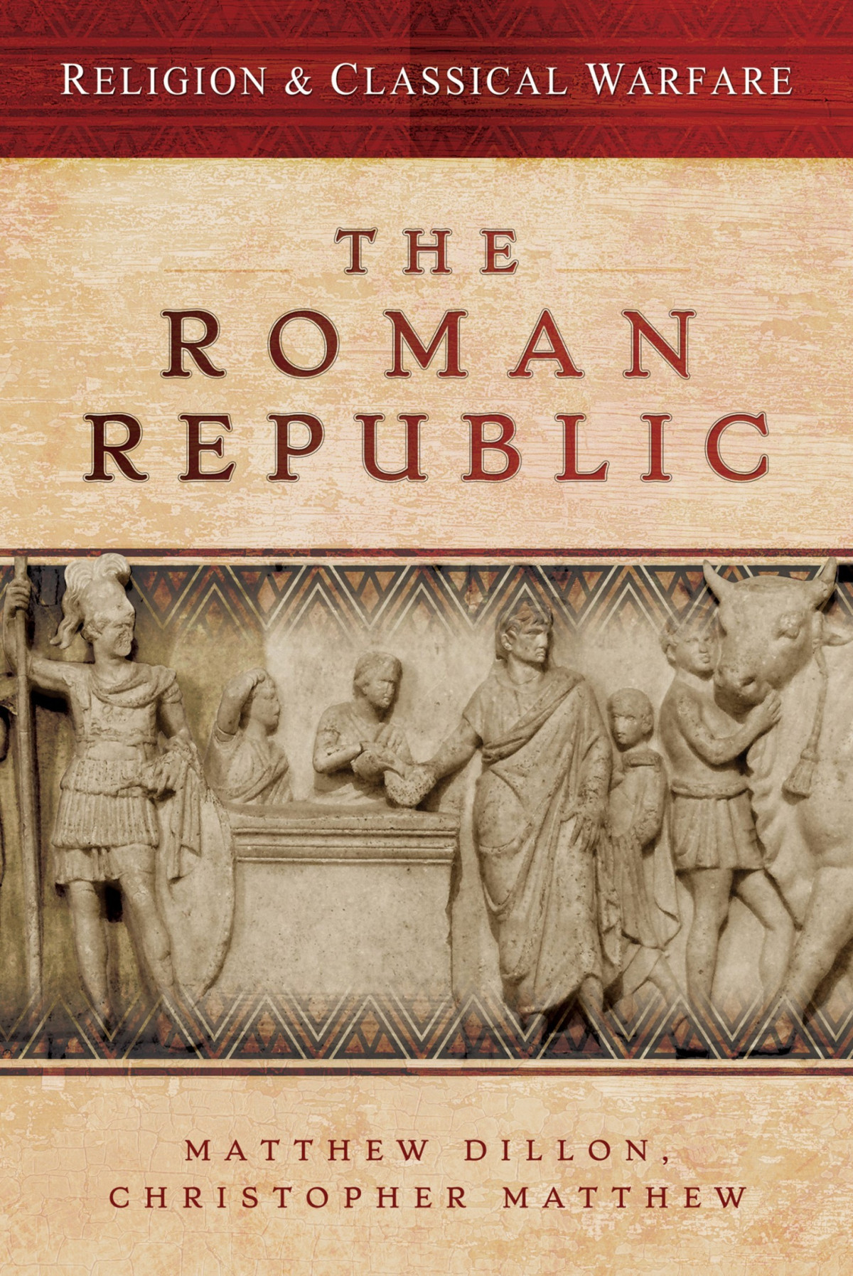 Religion Classical Warfare The Roman Republic 1st Edition Matthew Dillon Christopher Matthew
