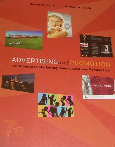 Advertising And Promotion An Integrated Marketing Communications Perspective 7th Edition George E Belch