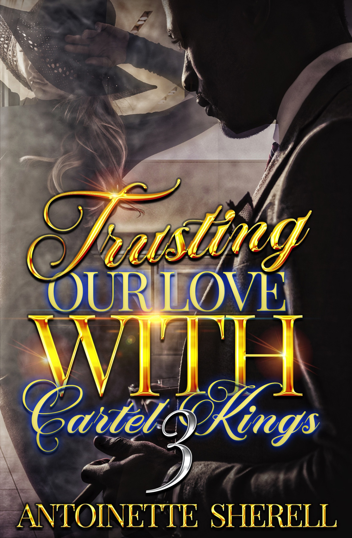 Trusting Our Love With Cartel Kings 3 Sherell Antoinette