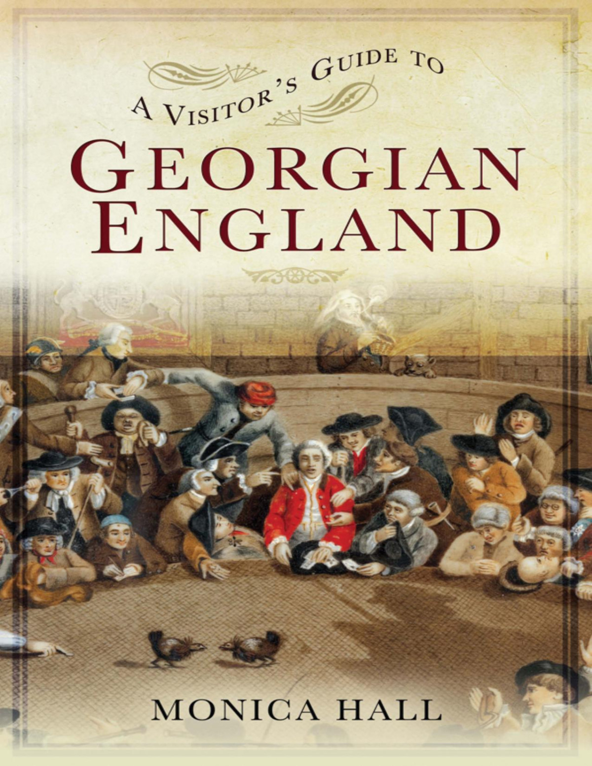 A Visitors Guide To Georgian England Monica Hall