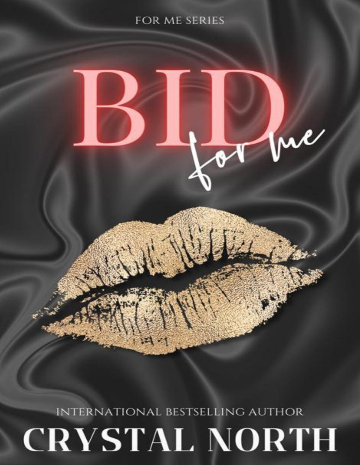 Bid For Me For Me 1 1st Edition Crystal North