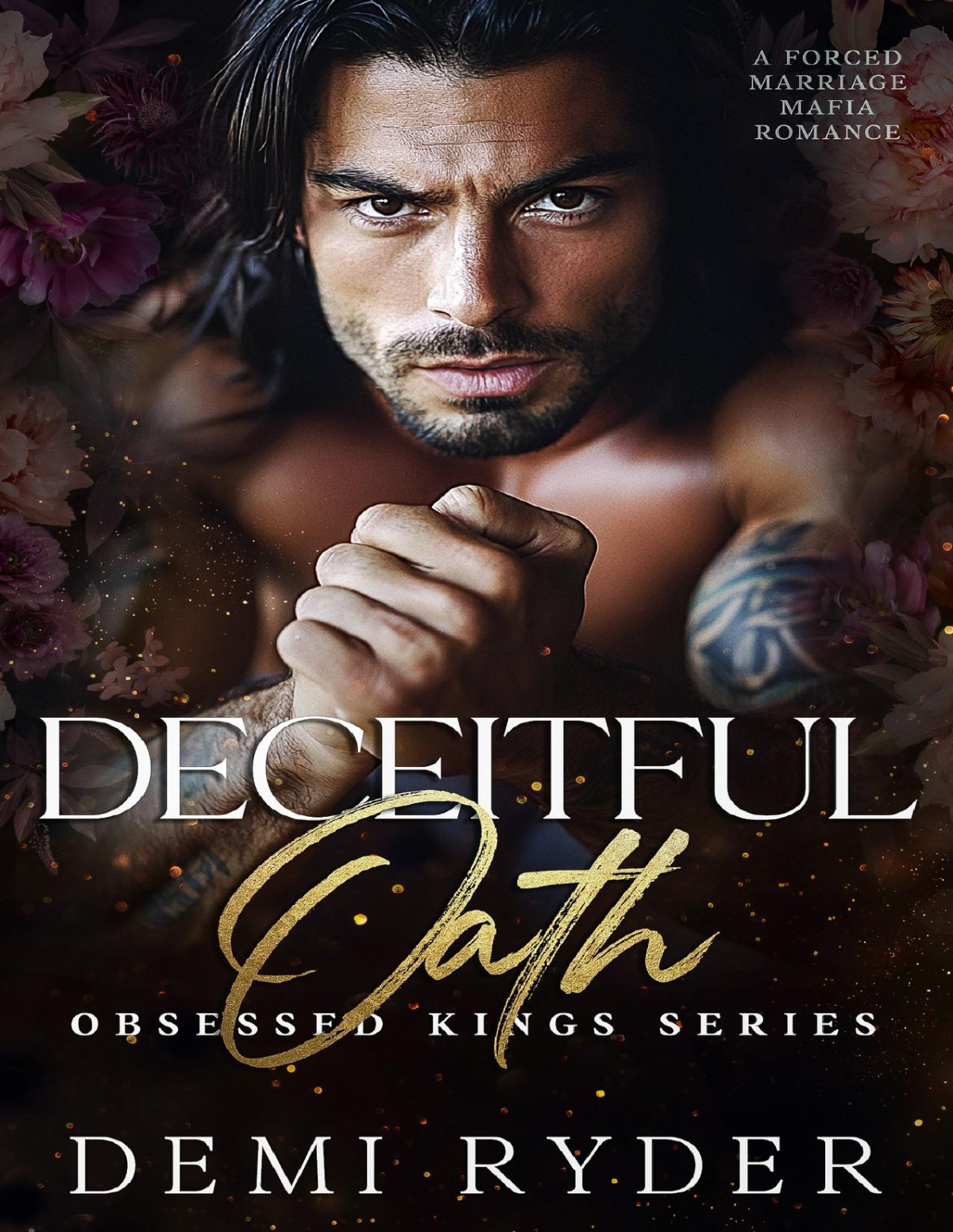 Deceitful Oath A Forced Marriage Mafia Romance Obsessed Kings Series Demi Ryder