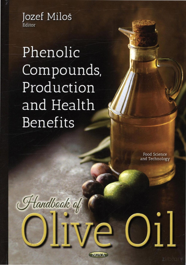 Handbook Of Olive Oil Phenolic Compounds Production And Health Benefits 2017th Edition Jozef Milo
