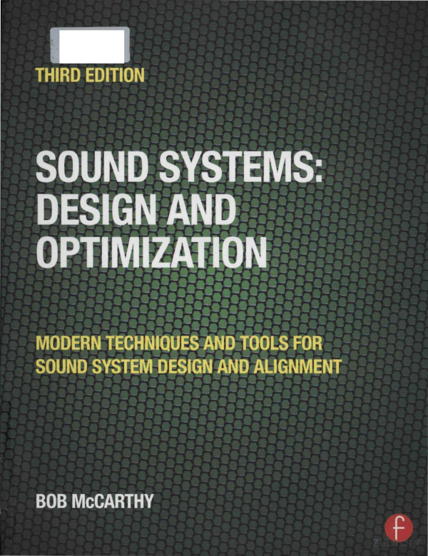 Sound Systems Design And Optimization Modern Techniques And Tools For Sound System Design And Alignment Third Edition 2016th Edition Bob Mccarthy