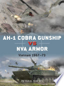 Ah1 Cobra Gunship Vs Nva Armor Vietnam 196773 Peter E Davies