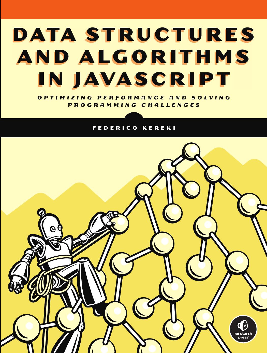 Data Structures And Algorithms In Javascript Optimizing Performance And Solving Programming Challenges 1st Edition Federico Kereki