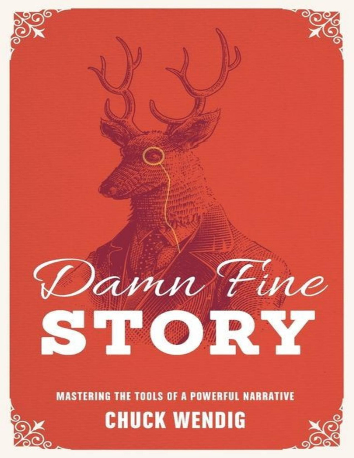 Damn Fine Story Mastering The Tools Of A Powerful Narrative Chuck Wendig
