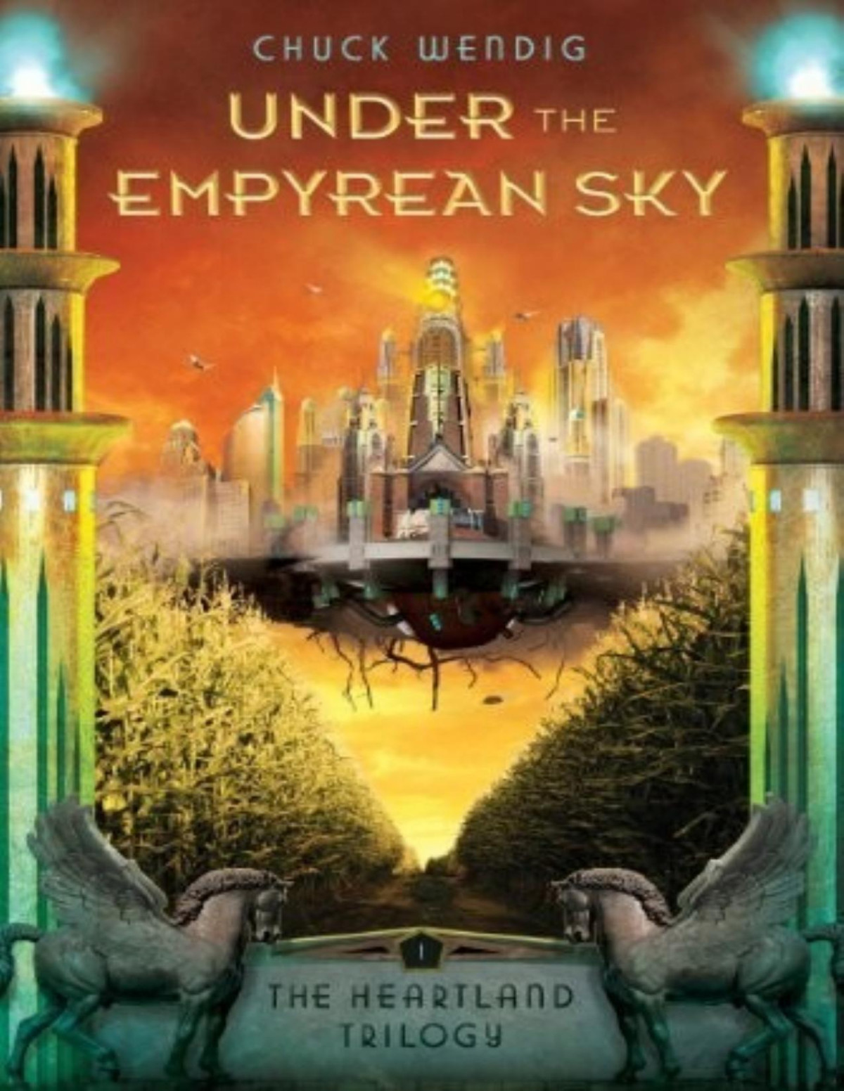 Heartland Trilogy 1 Under The Empyrean Sky Chuck Wendig