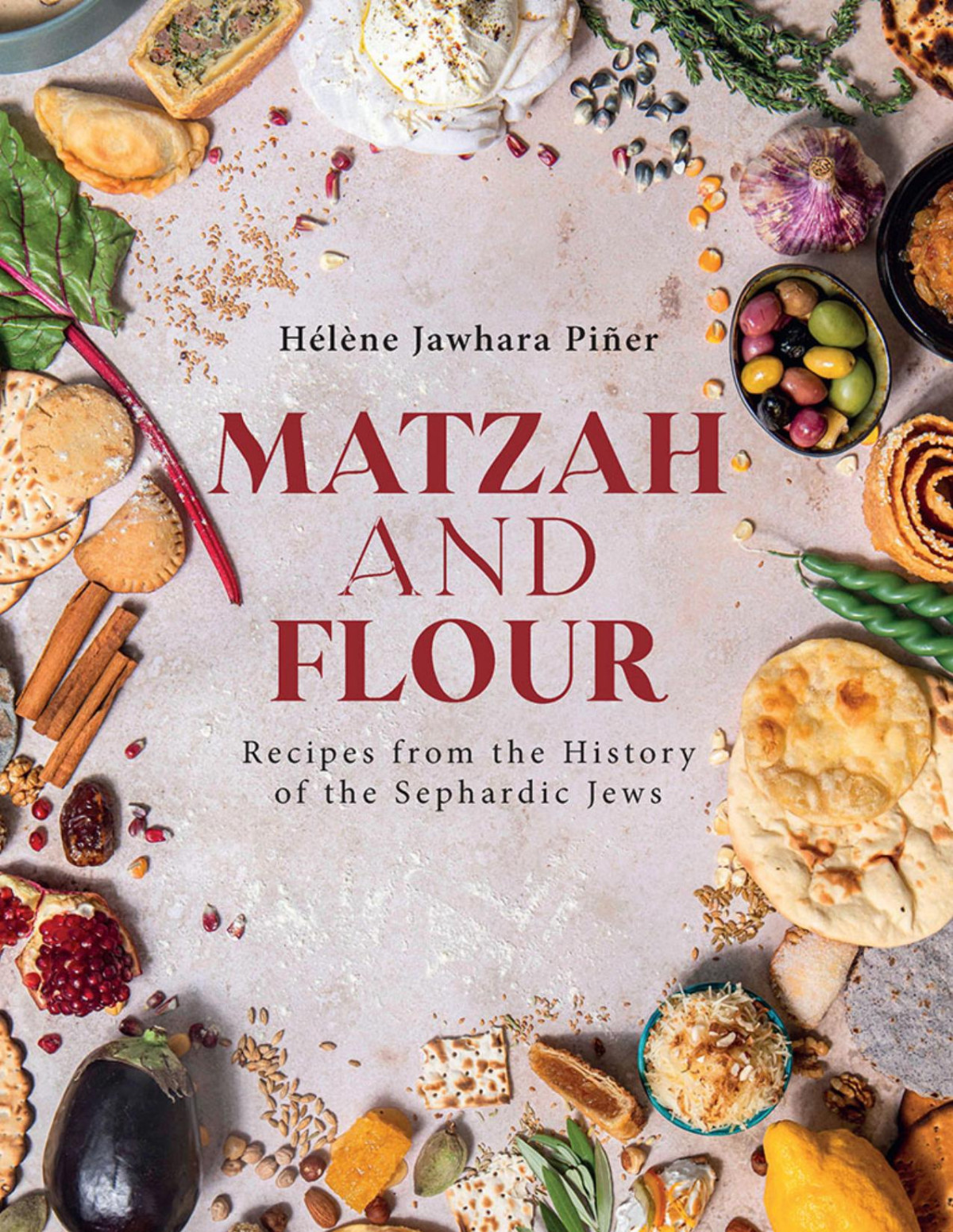 Matzah And Flour Recipes From The History Of The Sephardic Jews Hlne Jawhara Pier