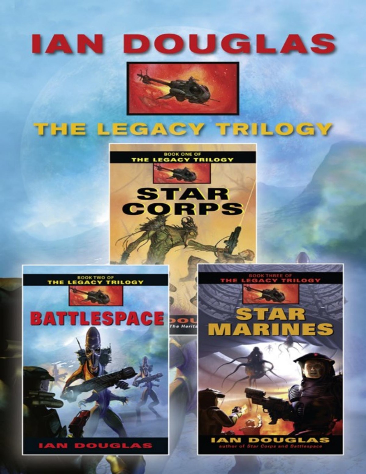 Legacy Trilogy Books 13 Star Corps Battlespace Star Marines Ian Douglas