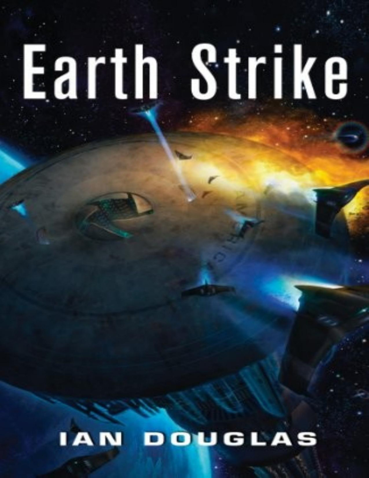 Star Carrier 1 Earth Strike Ian Douglas