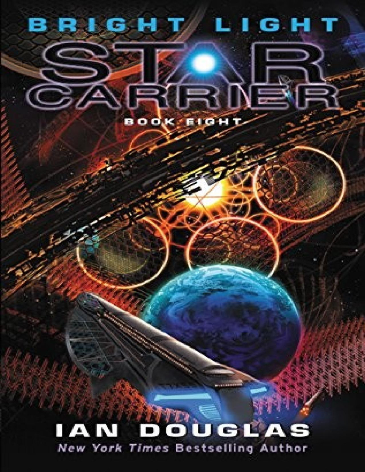 Star Carrier 8 Bright Light Ian Douglas