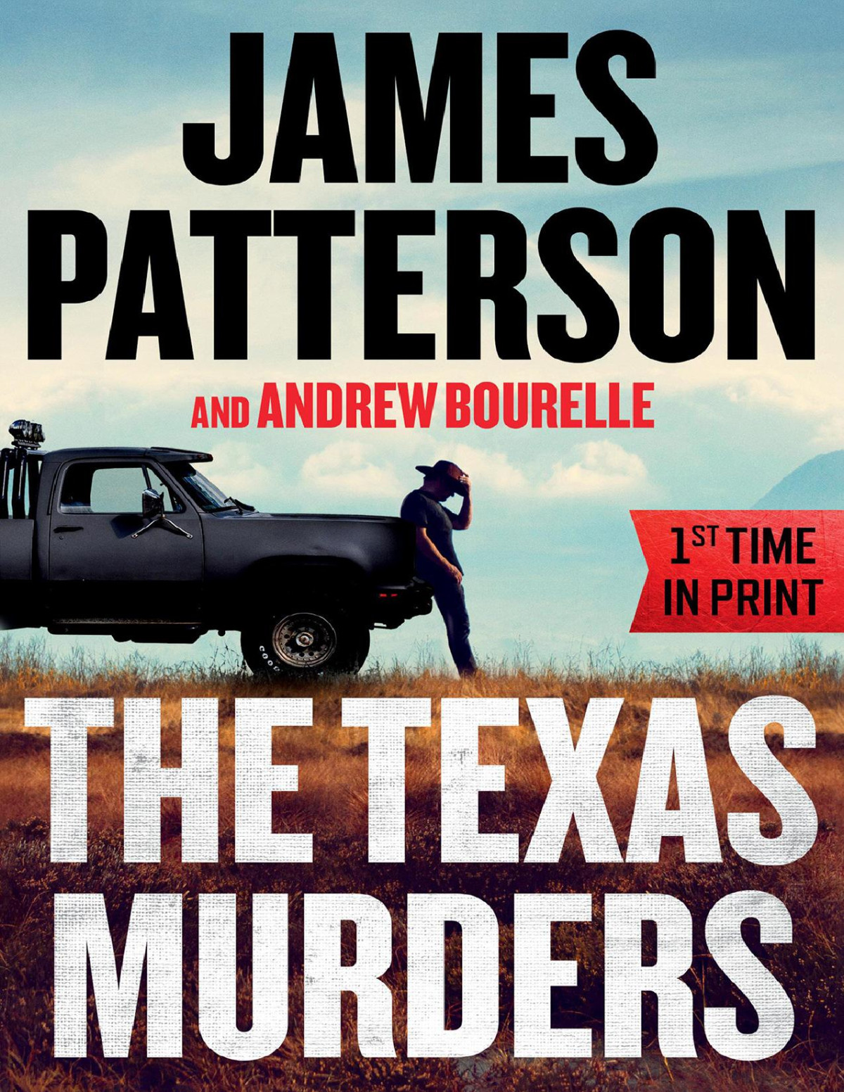 The Texas Murders Everything Is Bigger In Texasespecially The Murder Cases James Patterson Andrew Bourelle