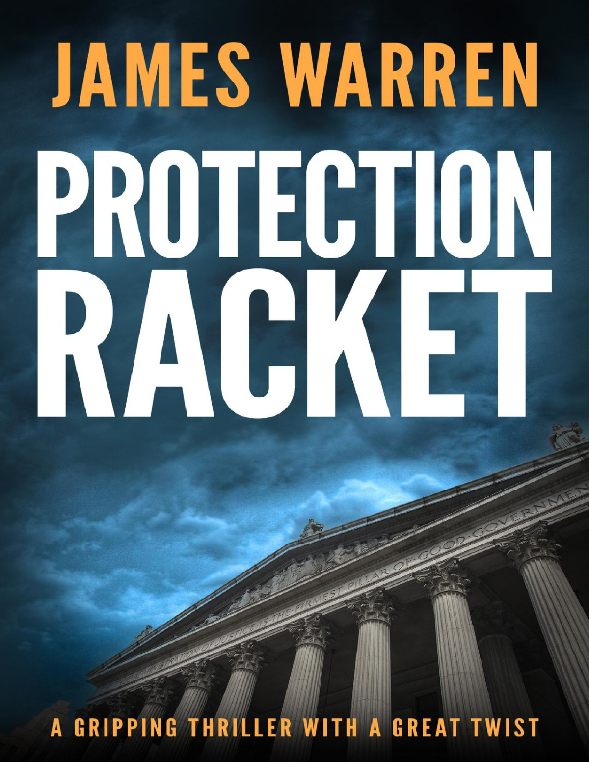 Protection Racket A Gripping Thriller With A Great Twist James Warren
