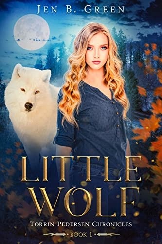 Torrin Pedersen Chronicles 1 Little Wolf Jen B Green