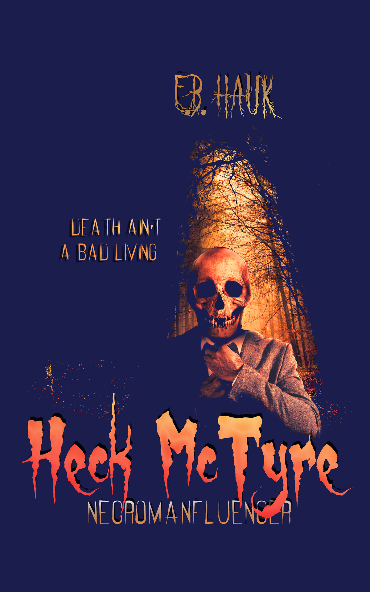 Heck Mctyre Necromanfluencer An Urban Fantasy Mystery With A Funny Main Character Hauk