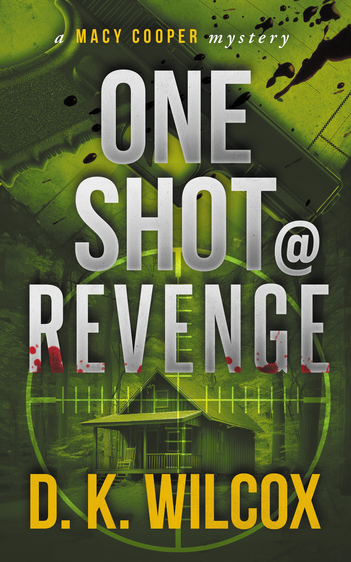 One Shot Revenge A Macy Cooper Mystery Wilcox D