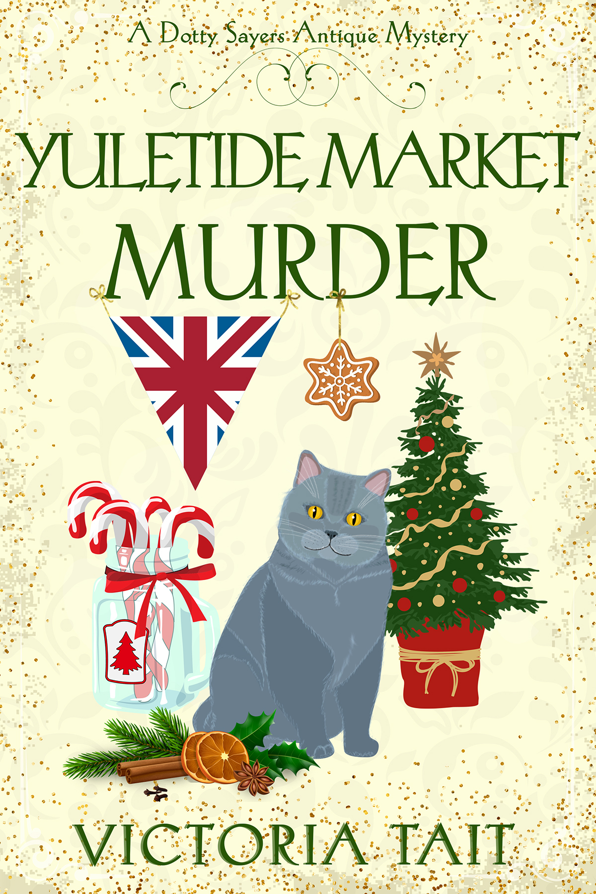 Yuletide Market Murder A British Cozy Murder Mystery With A Female Amateur Sleuth A Dotty Sayers Antique Mystery Book 11 Victoria Tait