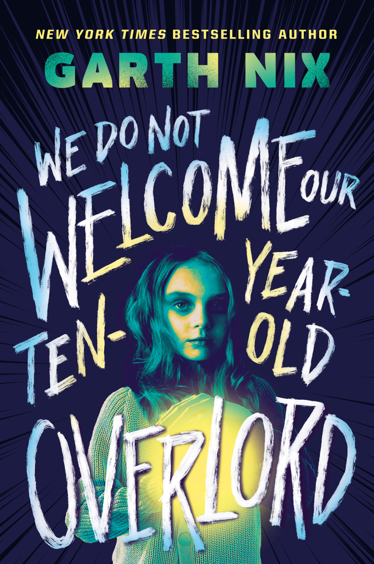 We Do Not Welcome Our Tenyearold Overlord Garth Nix