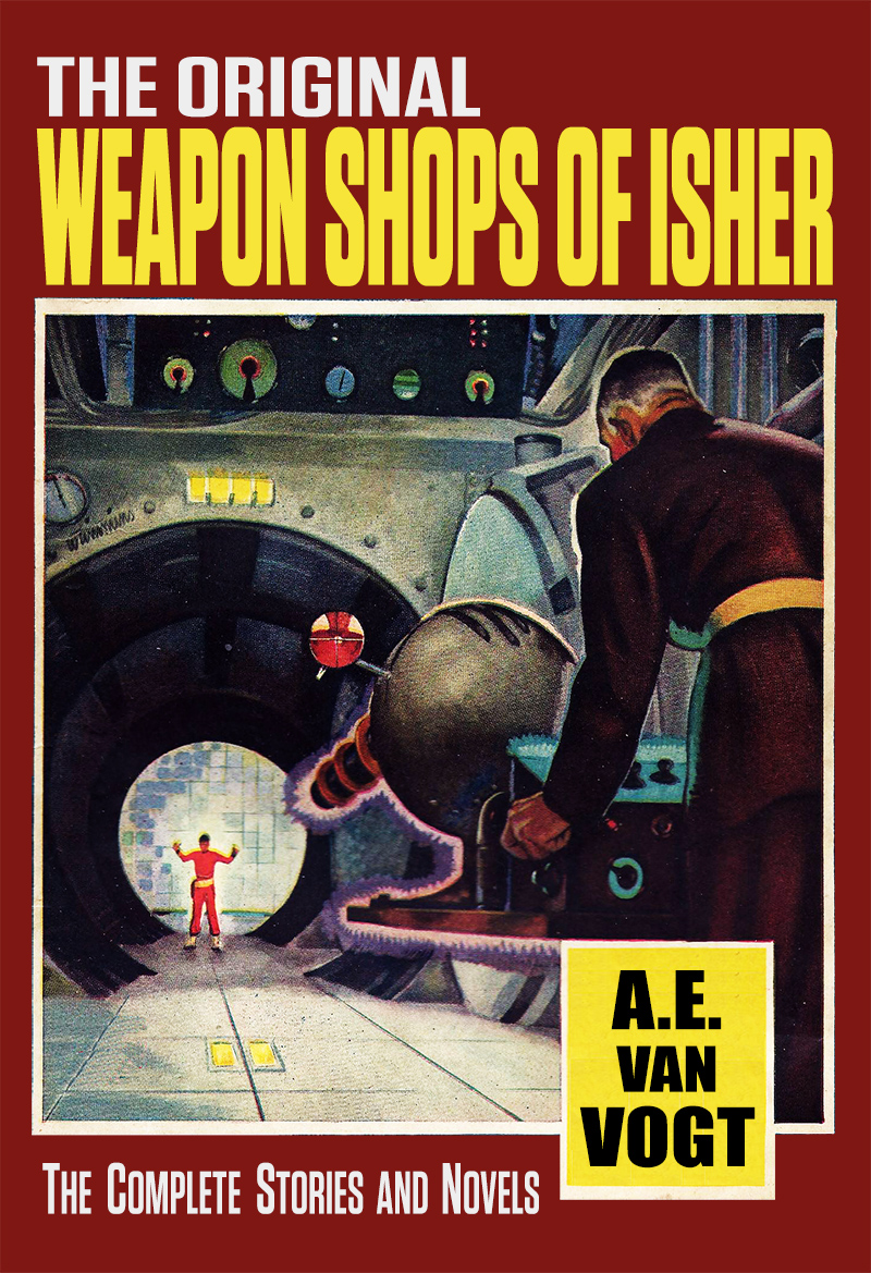 The Original Weapon Shops Of Isher 1st Ebook Ed Ae Van Vogt