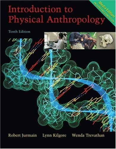 Introduction To Physical Anthropology Media Edition With Basic Genetics For Anthropology Cdrom And Infotrac 10th Edition Robert Jurmain