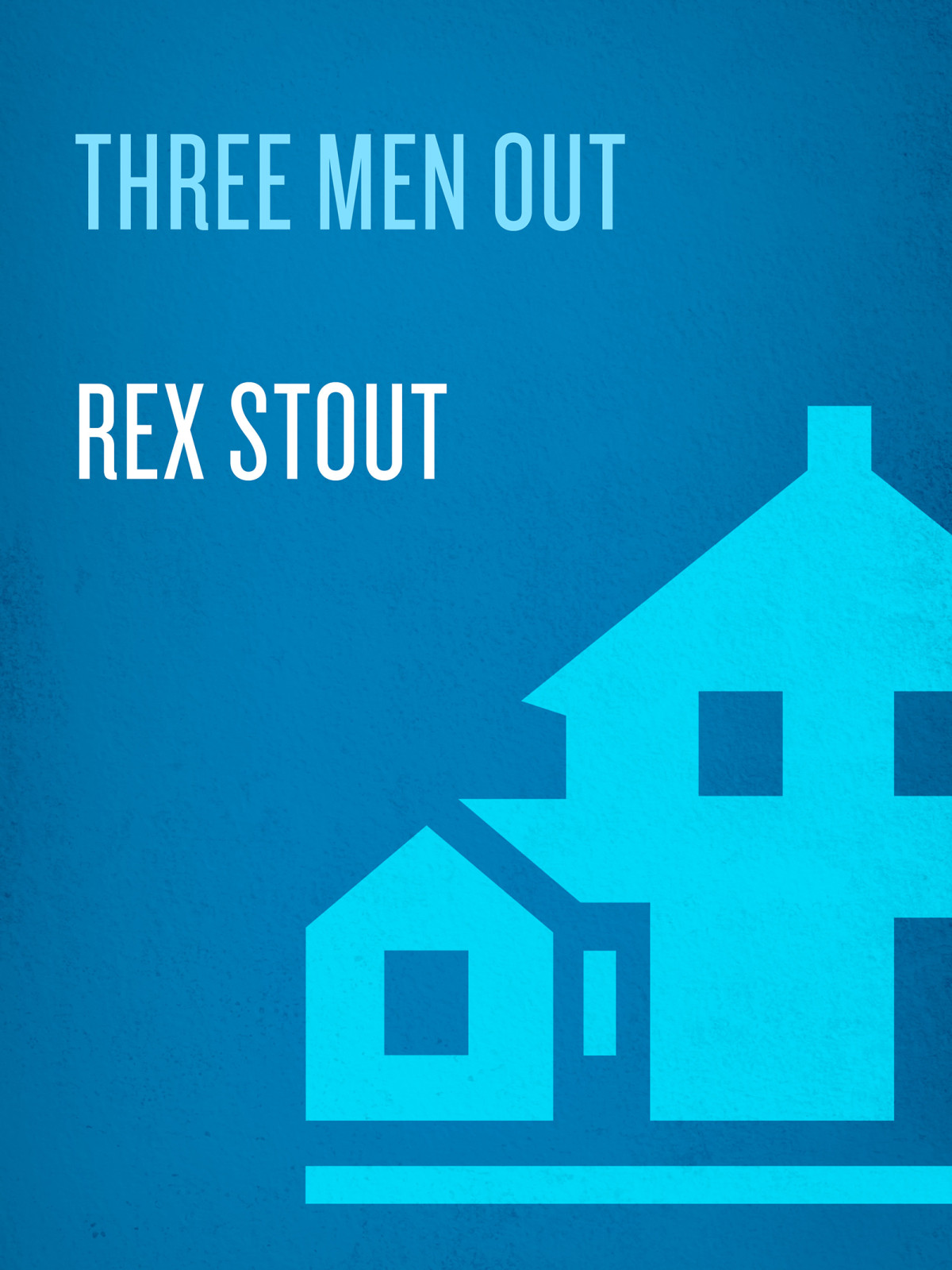 Three Men Out Rex Stout