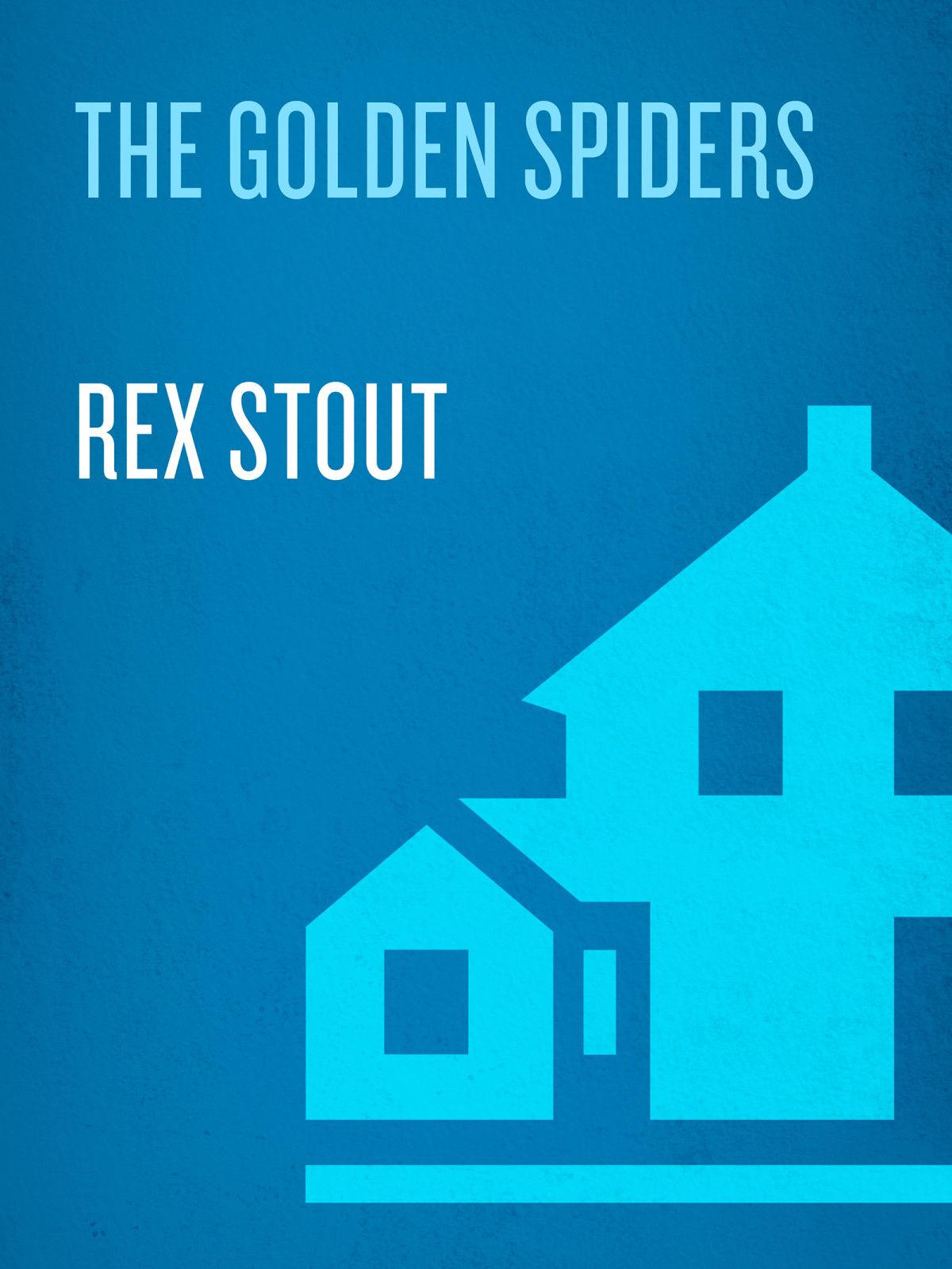 The Golden Spiders Rex Stout