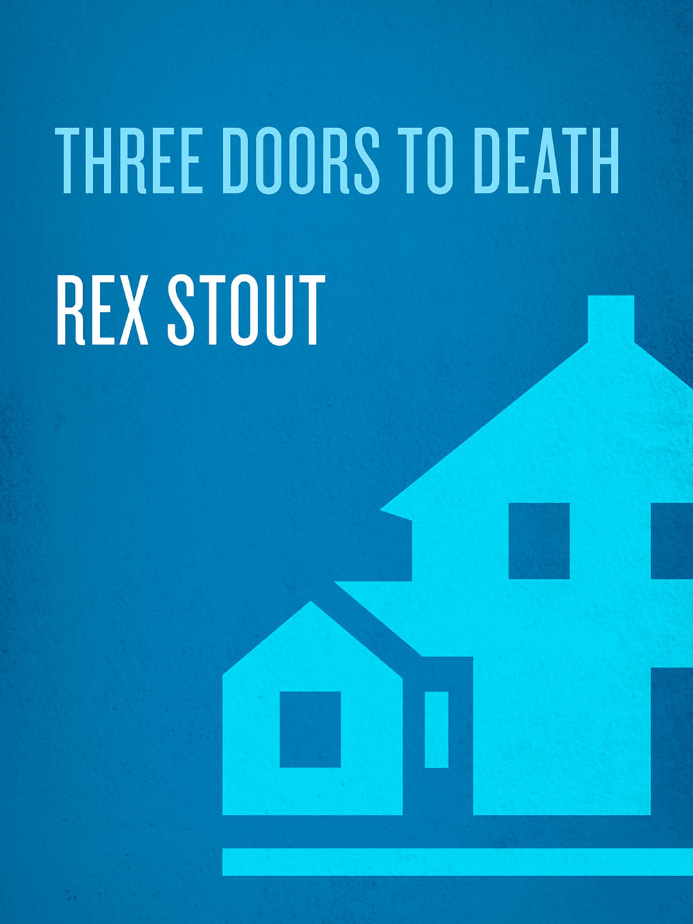 Three Doors To Death Rex Stout