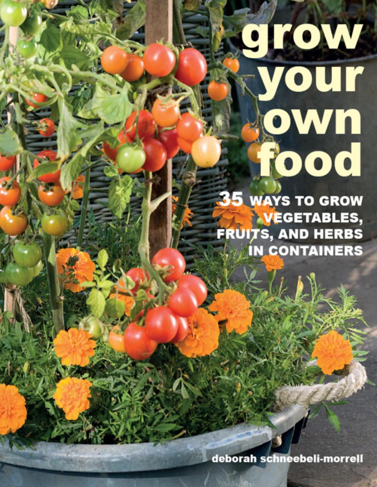 Grow Your Own Food Schneebelimorrell Deborah