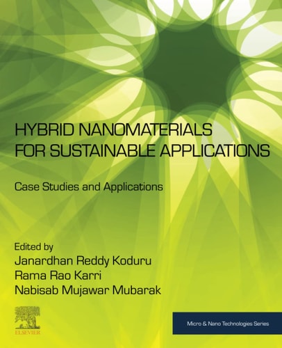 Hybrid Nanomaterials For Sustainable Applications Case Studies And Applications 1st Edition Janardhan Reddy Koduru