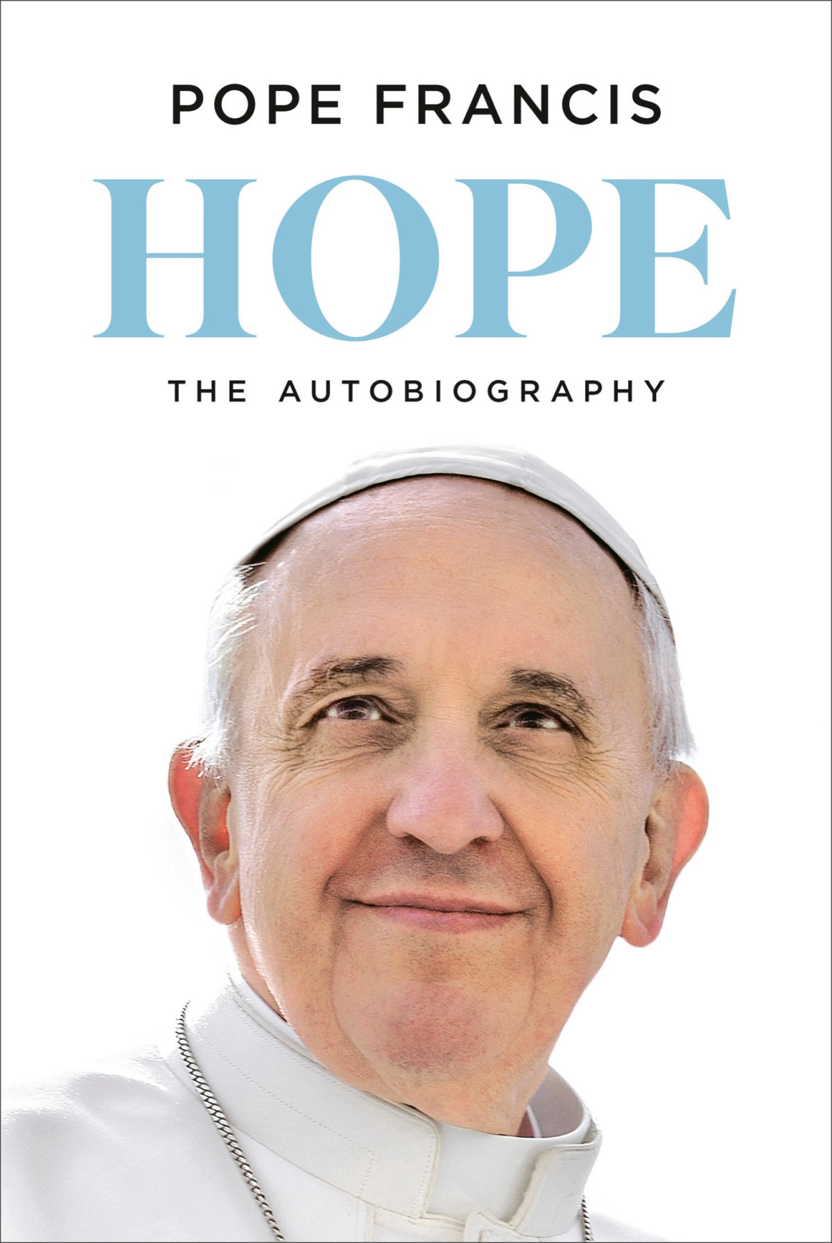 Hope The Autobiography Pope Francis Jorge Mario Bergoglio