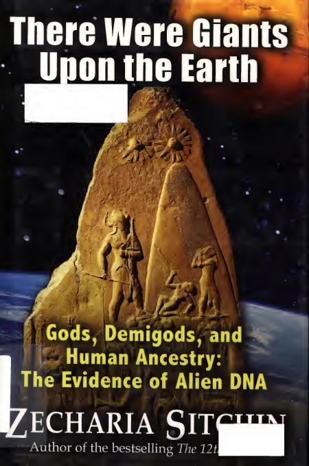 There Were Giants Upon The Earth Sitchin Zecharia