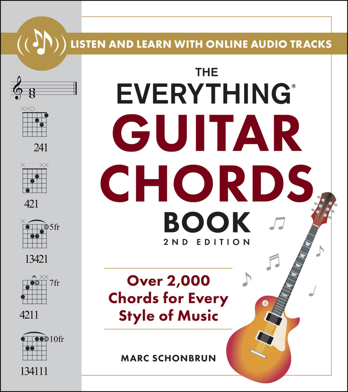 The Everything Guitar Chords Book Over 2000 Chords For Every Style Of Music 2nd Marc Schonbrun