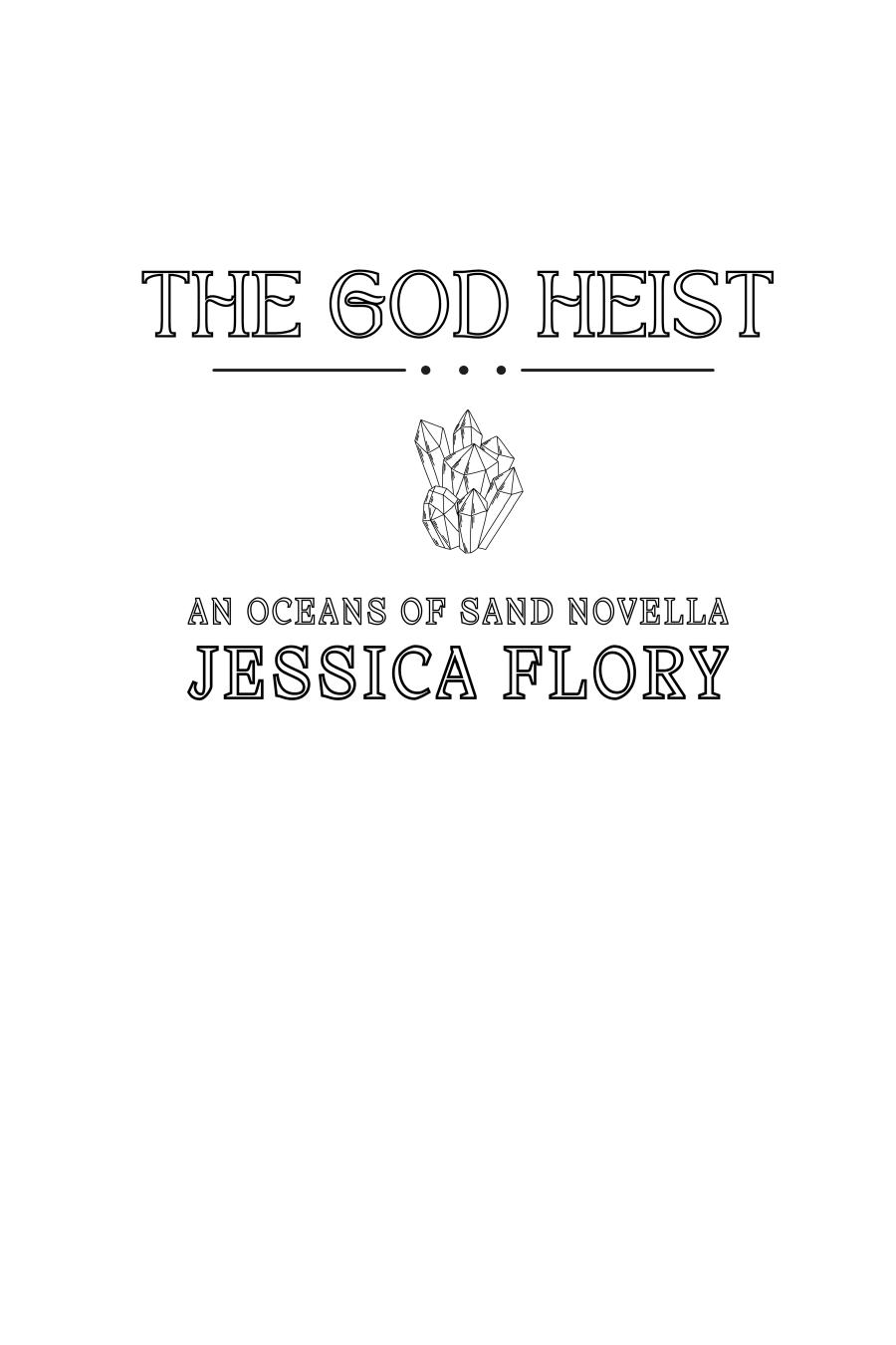 The God Heist An Oceans Of Sand Novella Jessica Flory