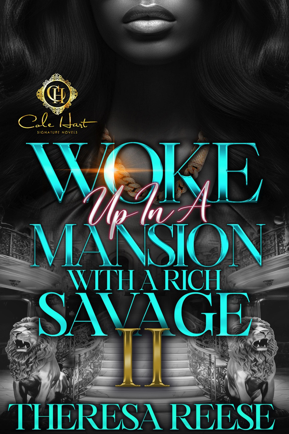 Woke Up In A Mansion With A Rich Savage 2 An African American Romance Theresa Reese