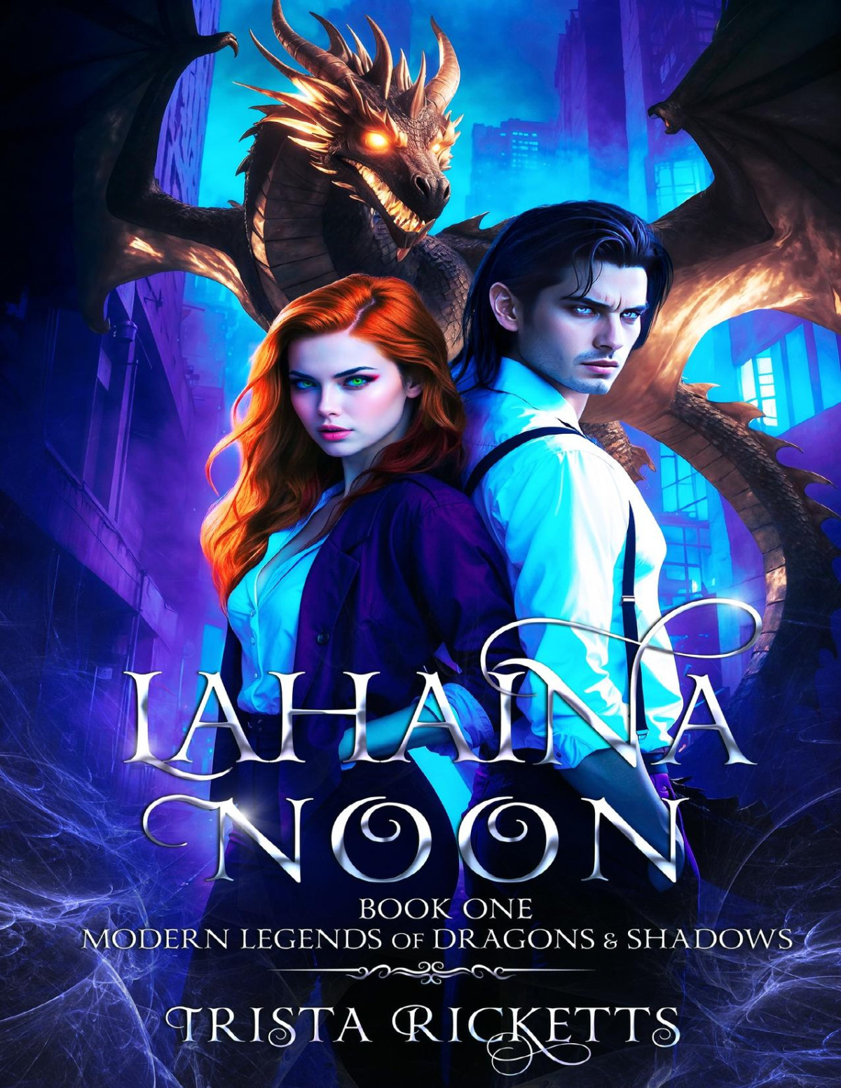 Lahaina Noon Modern Legends Of Dragons Shadows Book One Trista Ricketts