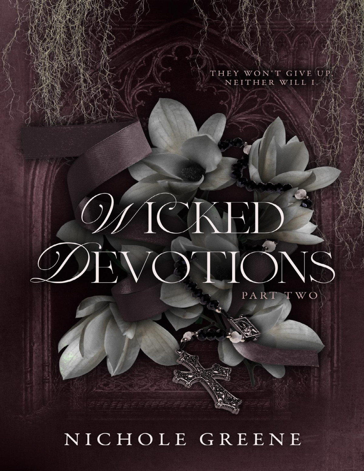 Wicked Devotions Part 2 Wicked Devotions Duet 1st Edition Nichole Greene