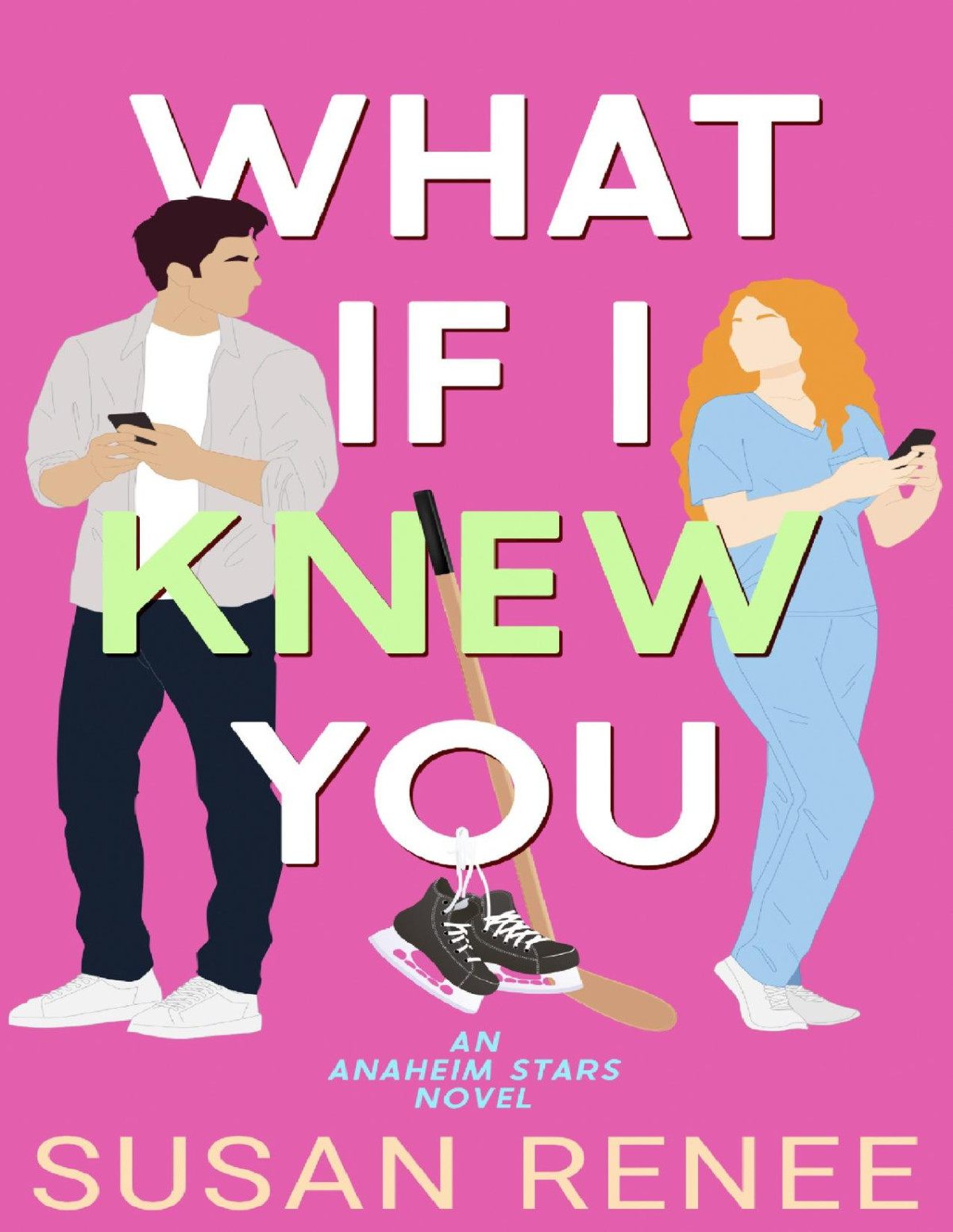 What If I Knew You Susan Renee