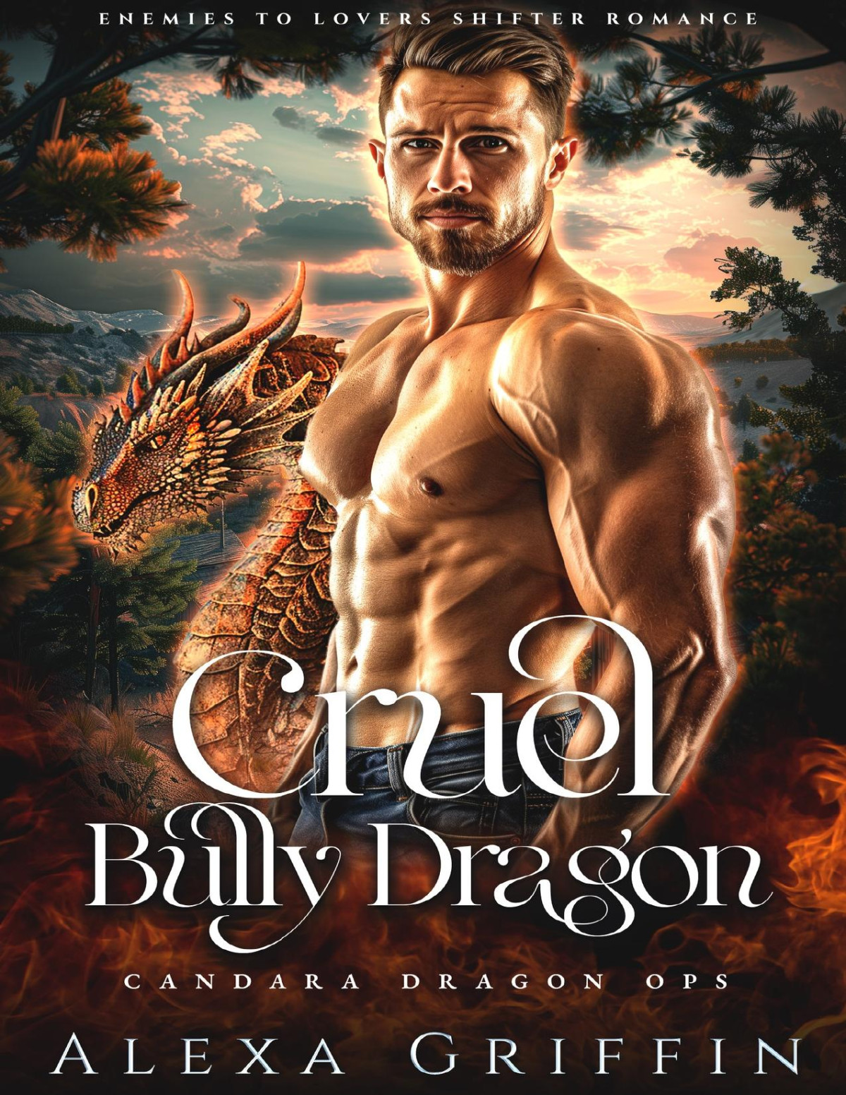 Cruel Bully Dragon Enemies To Lovers Shifter Romance Candara Dragon Ops Book 2 Alexa Griffin