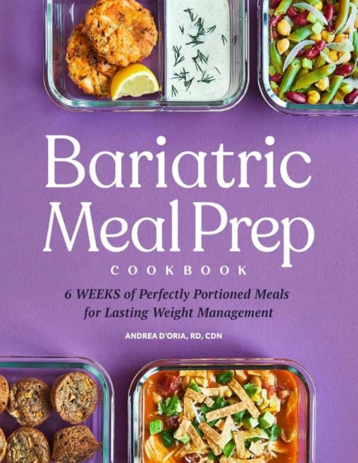 Bariatric Meal Prep Cookbook 6 Weeks Of Perfectly Portioned Meals For Lifelong Weight Management Andrea Doria